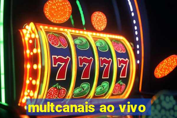 multcanais ao vivo